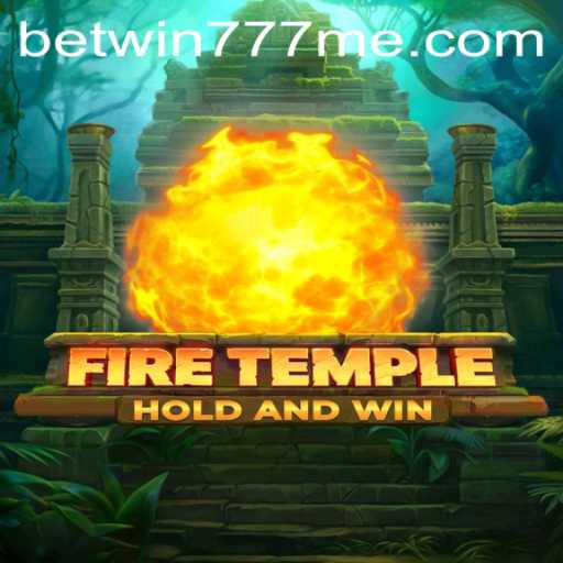Exploring the Exciting World of FireTemple: Betwin777's Latest Gaming Sensation